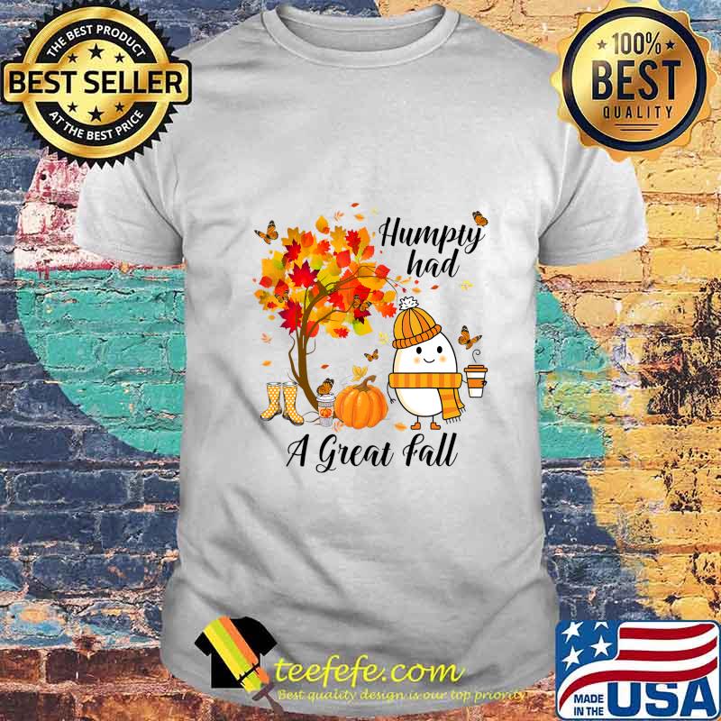 Humpty Had A Great Fall Funny Autumn Joke T-Shirt