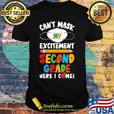 I Can't Mask My Excitement Second Grade Here I Come T-Shirt