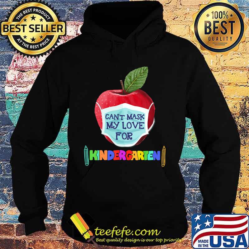 I Can't Mask The Love for My Students Kindergarten Teachers T-Shirt Hoodie I Can't Mask The Love for My Students Kindergarten Teachers T-Shirt Hoodie
