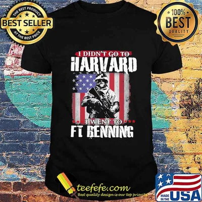 I Didn't Go To Harvard I Went To FT Benning Veteran American Flag Independence Day Shirt