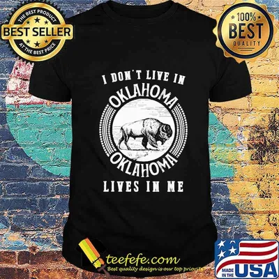 I Don't Live In Oklahoma Lives In Me Shirt
