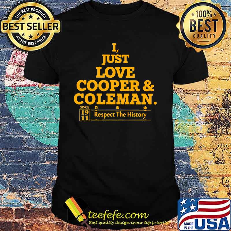 I just love cooper and coleman respect the history shirt