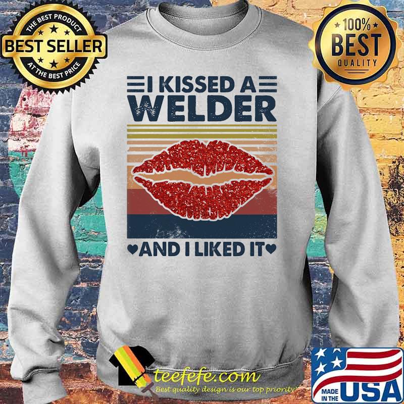 I kissed a welder and i liked it vintage retro s Sweater I kissed a welder and i liked it vintage retro s Sweater