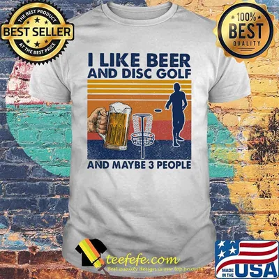 I like beer and disc golf and maybe 3 people vintage retro shirt