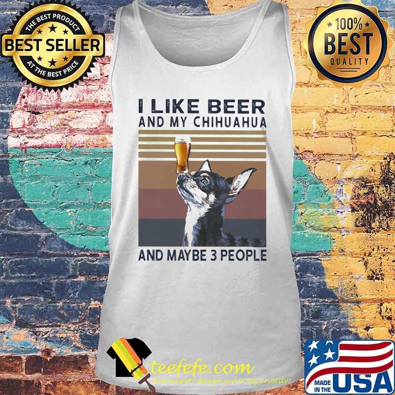 I like beer and my chihuahua and maybe 3 people vintage retro s Tank top I like beer and my chihuahua and maybe 3 people vintage retro s Tank top