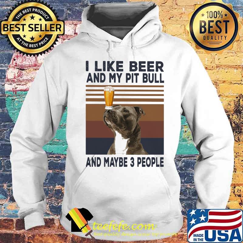 I like beer and my pit bull and maybe 3 people vintage retro line s Hoodie I like beer and my pit bull and maybe 3 people vintage retro line s Hoodie