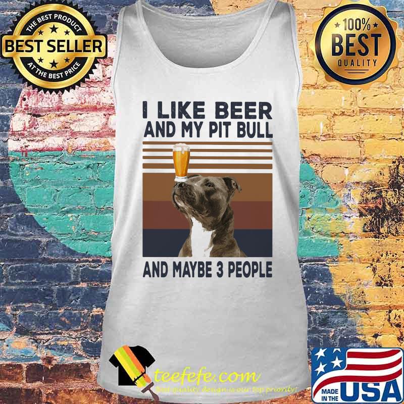 I like beer and my pit bull and maybe 3 people vintage retro line s Tank top I like beer and my pit bull and maybe 3 people vintage retro line s Tank top