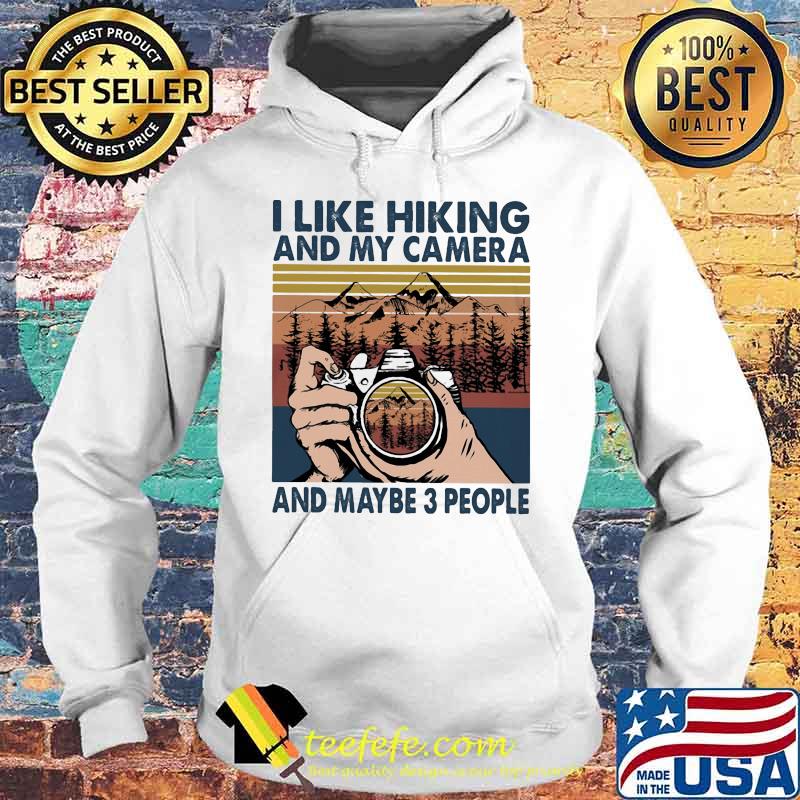 I like hiking and my camera and maybe 3 people vintage retro s Hoodie I like hiking and my camera and maybe 3 people vintage retro s Hoodie