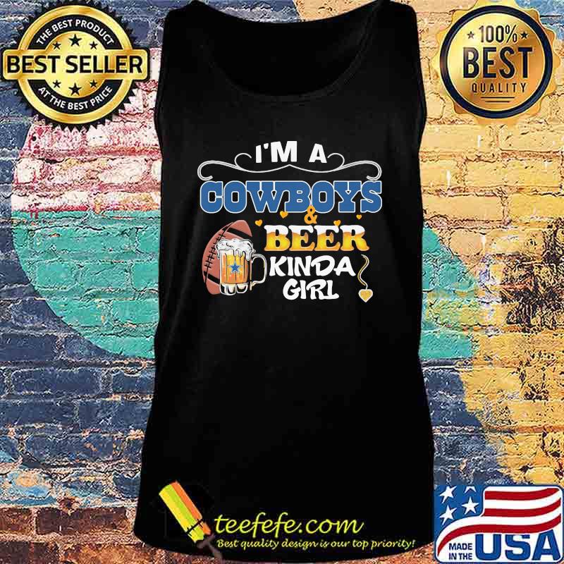 I'm a dallas cowboys and beer kinda girl diamond s Tank top I'm a dallas cowboys and beer kinda girl diamond s Tank top