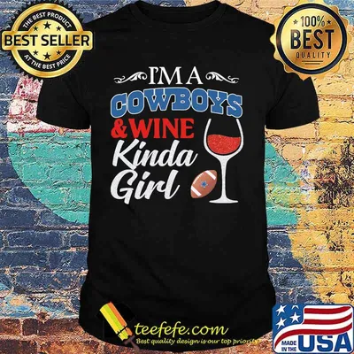 I'm a dallas cowboys and wine kinda girl diamond shirt