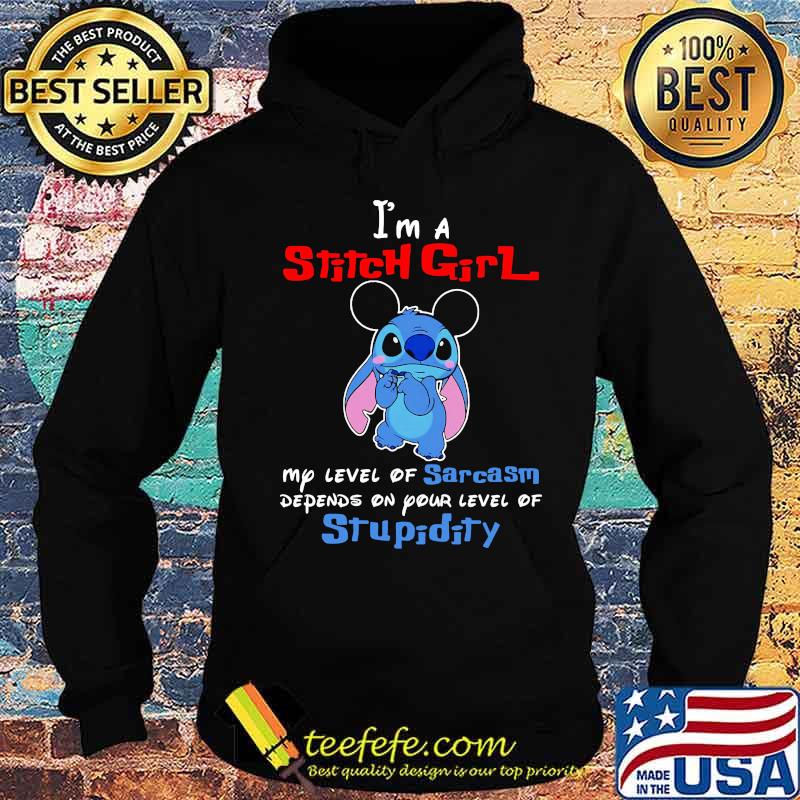 I'm a stitch girl my level of sarcasm depends on your level of stupidity s Hoodie I'm a stitch girl my level of sarcasm depends on your level of stupidity s Hoodie