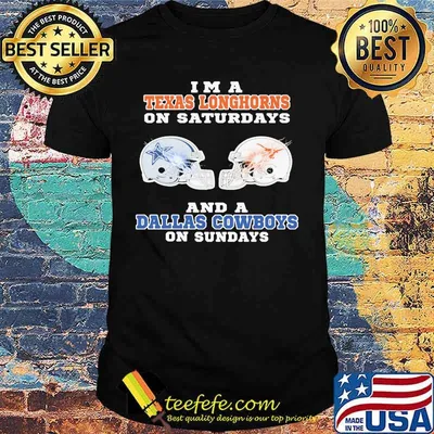I'm a texas longhorns on saturdays and a dallas cowboys on sundays shirt