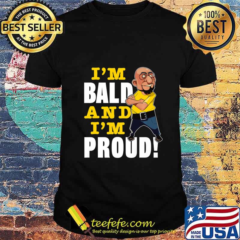 I'm Bald And I'm Proud Novelty Gift For Men Premium T-Shirt
