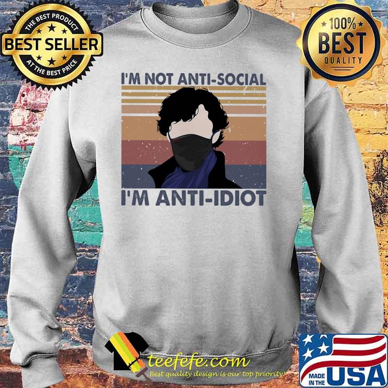 I'm not anti-social i'm anti-idiot vintage retro s Sweater I'm not anti-social i'm anti-idiot vintage retro s Sweater