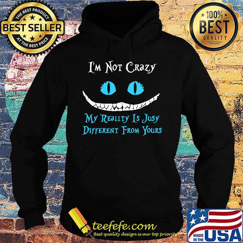 I'm not crazy my reality is julia different from yours s Hoodie I'm not crazy my reality is julia different from yours s Hoodie