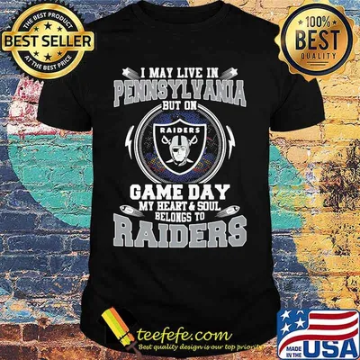 I may live in pennsylvania but on game day my heart and soul belongs to raiders shirt