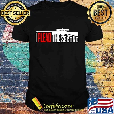 I Plead The Second 2nd Amendment Republican Gun Rights T-Shirt