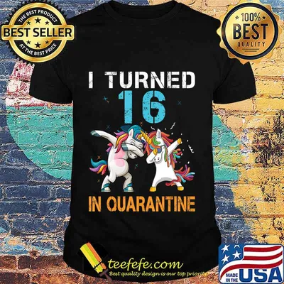 I Turned 16 In Quarantine Unicorn Dabbing Funny Birthday T-Shirt