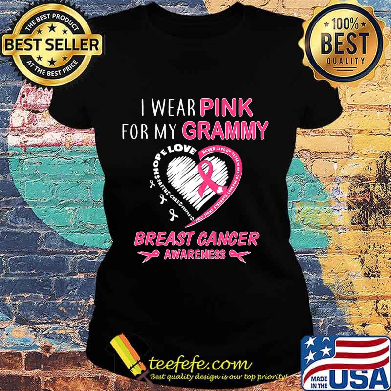 I Wear Pink For My Grammy Shirt Breast Cancer Awareness T-Shirt Ladies tee I Wear Pink For My Grammy Shirt Breast Cancer Awareness T-Shirt Ladies tee