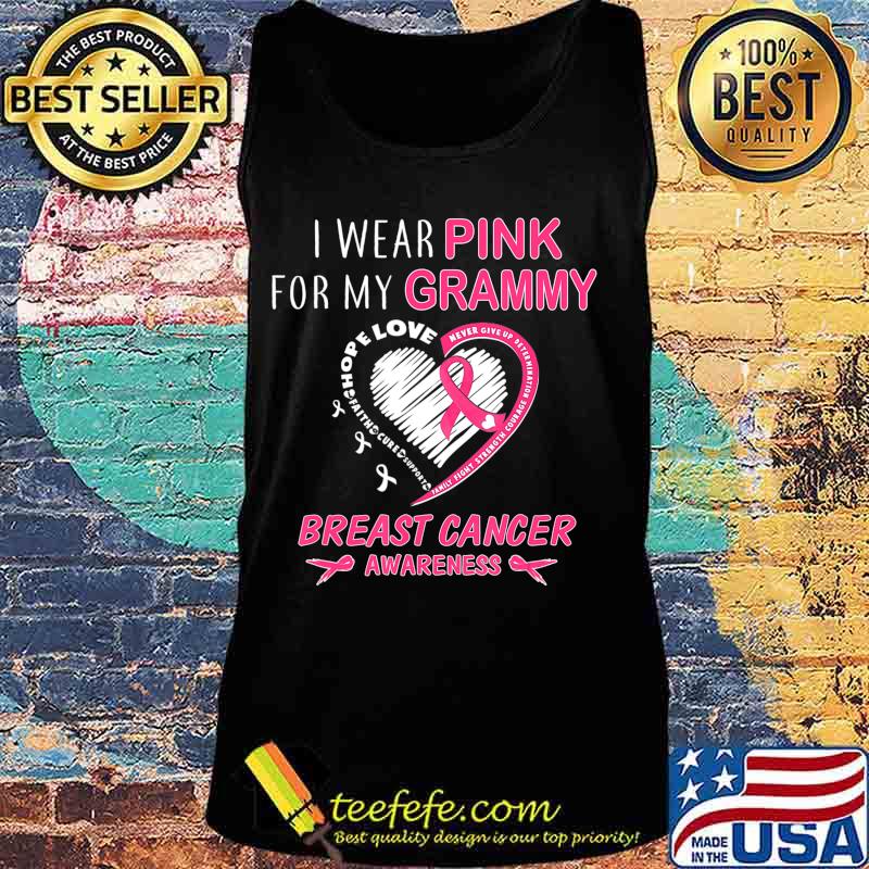 I Wear Pink For My Grammy Shirt Breast Cancer Awareness T-Shirt Tank top I Wear Pink For My Grammy Shirt Breast Cancer Awareness T-Shirt Tank top