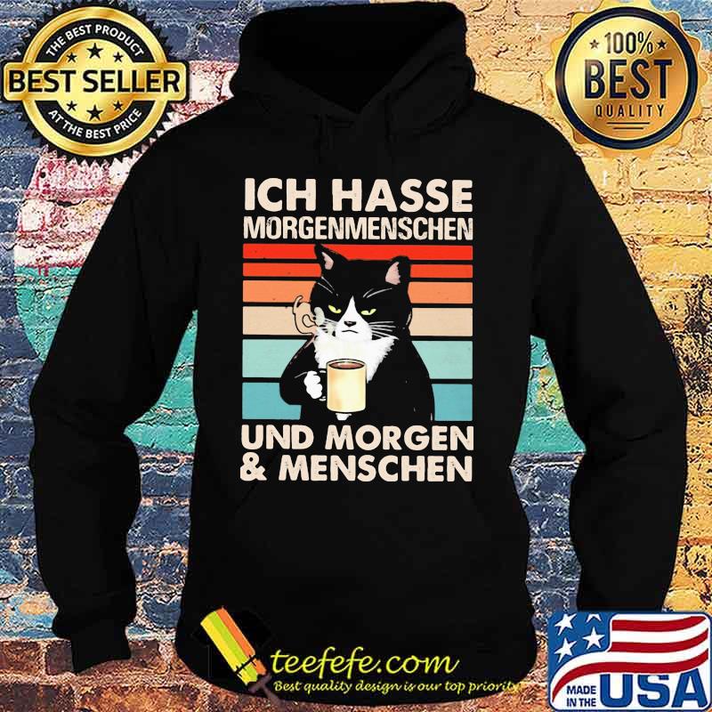 Ich Hasse Morgenmenschen Und Morgen And Menschen Black Cat Vintage Retro Shirt Hoodie Ich Hasse Morgenmenschen Und Morgen And Menschen Black Cat Vintage Retro Shirt Hoodie