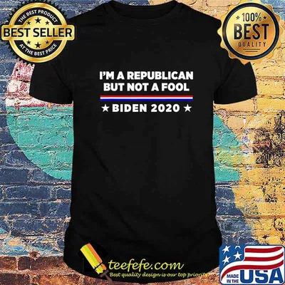 I’m a Republican But Not a Fool Biden 2020 T-Shirt