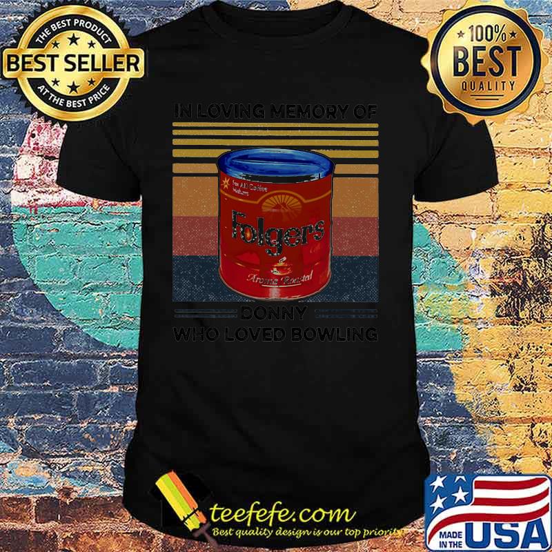 In loving memory of donny who loved bowling vintage retro shirt
