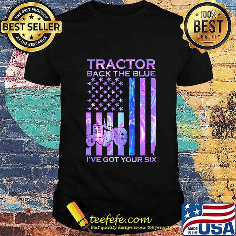 Independence day tractor back the blue I've got your six shirt