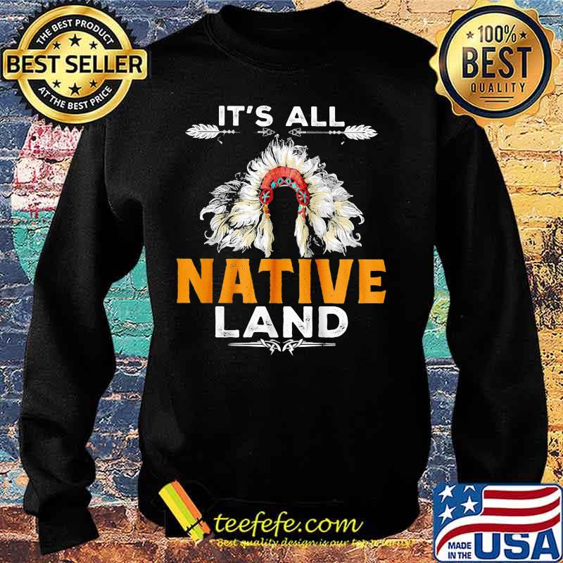 It's all native land s Sweater It's all native land s Sweater