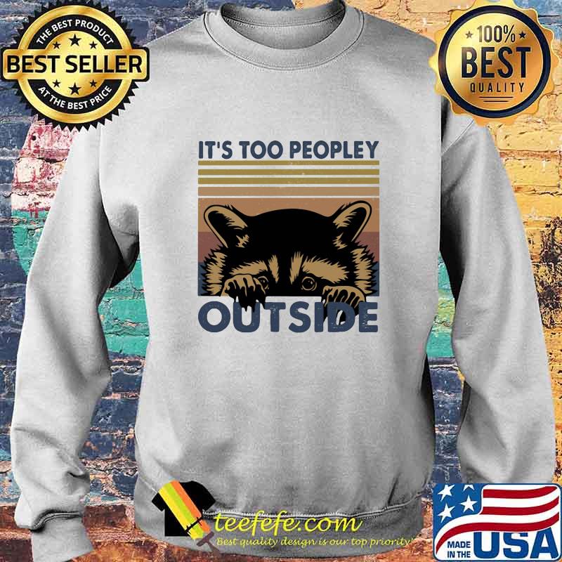 IT'S TOO PEOPLEY OUTSIDE RACCOON VINTAGE RETRO SHIRT Sweater IT'S TOO PEOPLEY OUTSIDE RACCOON VINTAGE RETRO SHIRT Sweater