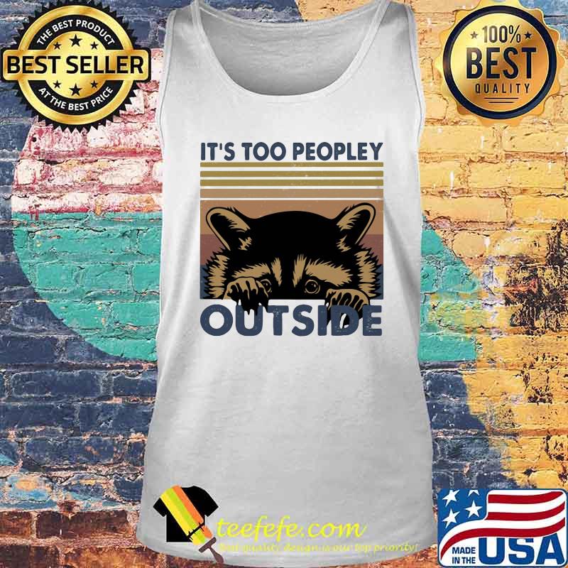IT'S TOO PEOPLEY OUTSIDE RACCOON VINTAGE RETRO SHIRT Tank top IT'S TOO PEOPLEY OUTSIDE RACCOON VINTAGE RETRO SHIRT Tank top