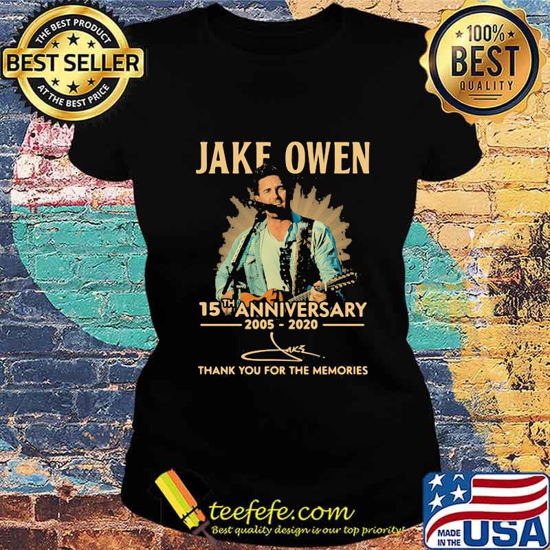 Jake owen 15th anniversary 2005 2020 thank for the memories signatures s Ladies tee Jake owen 15th anniversary 2005 2020 thank for the memories signatures s Ladies tee