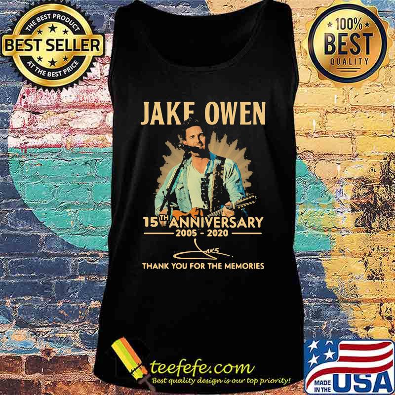 Jake owen 15th anniversary 2005 2020 thank for the memories signatures s Tank top Jake owen 15th anniversary 2005 2020 thank for the memories signatures s Tank top
