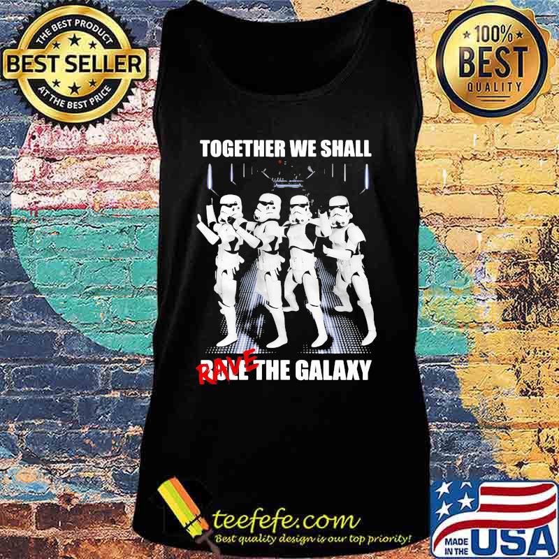 Jango fett together we shall rave the galaxy s Tank top Jango fett together we shall rave the galaxy s Tank top