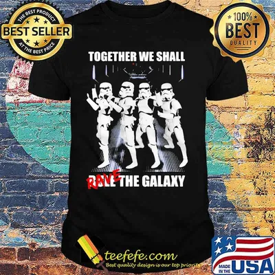 Jango fett together we shall rave the galaxy shirt