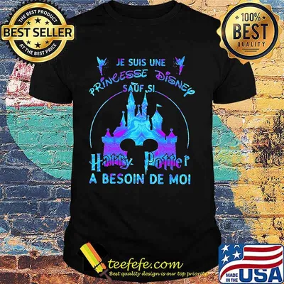 Je suis une princesse disney harry potter a besoin de moi shirt