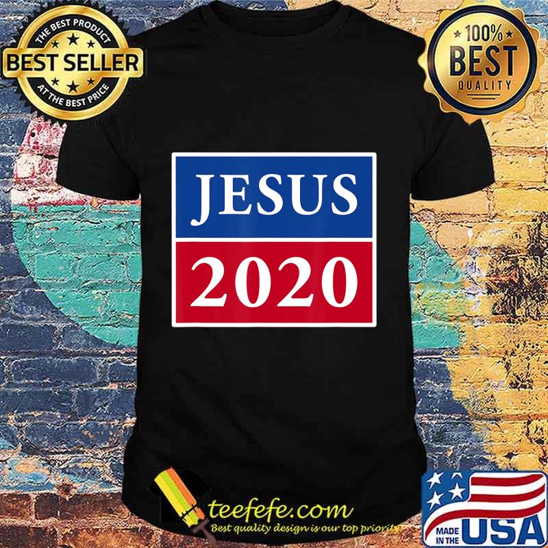 Jesus 2020 Election Sign Patriotic Christian Shirt T-Shirt Jesus 2020 Election Sign Patriotic Christian Shirt T-Shirt