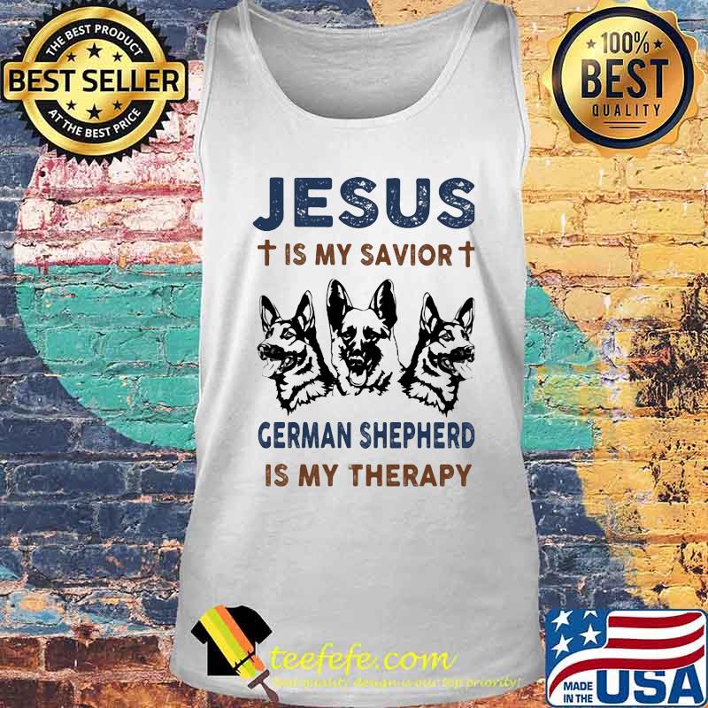 Jesus is my savior german shepherd is my therapy s Tank top Jesus is my savior german shepherd is my therapy s Tank top