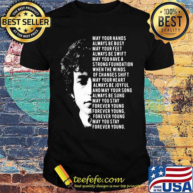 Jimi hendrix may your hands always be busy may your feet always be swift may you have a strong foundation shirt