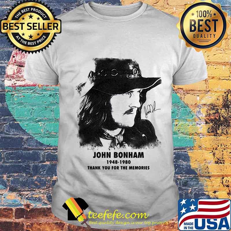 John bonham 1948 1980 thank for the memories signature shirt John bonham 1948 1980 thank for the memories signature shirt