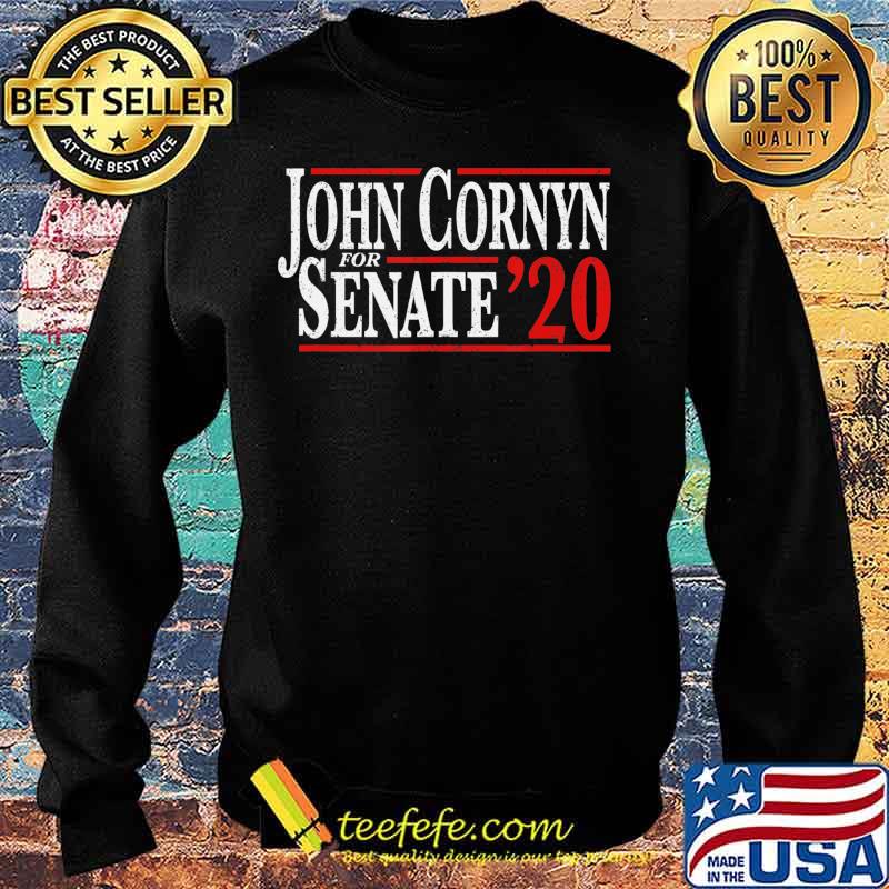 John Cornyn 2020 For US Senate Texas Republican Campaign T-Shirt Sweater John Cornyn 2020 For US Senate Texas Republican Campaign T-Shirt Sweater