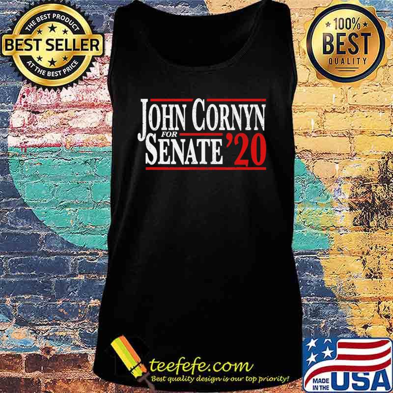 John Cornyn 2020 For US Senate Texas Republican Campaign T-Shirt Tank top John Cornyn 2020 For US Senate Texas Republican Campaign T-Shirt Tank top