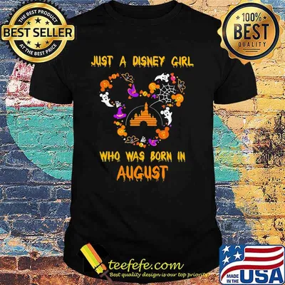 Just a disney girl who was born in august mickey mouse happy halloween shirt