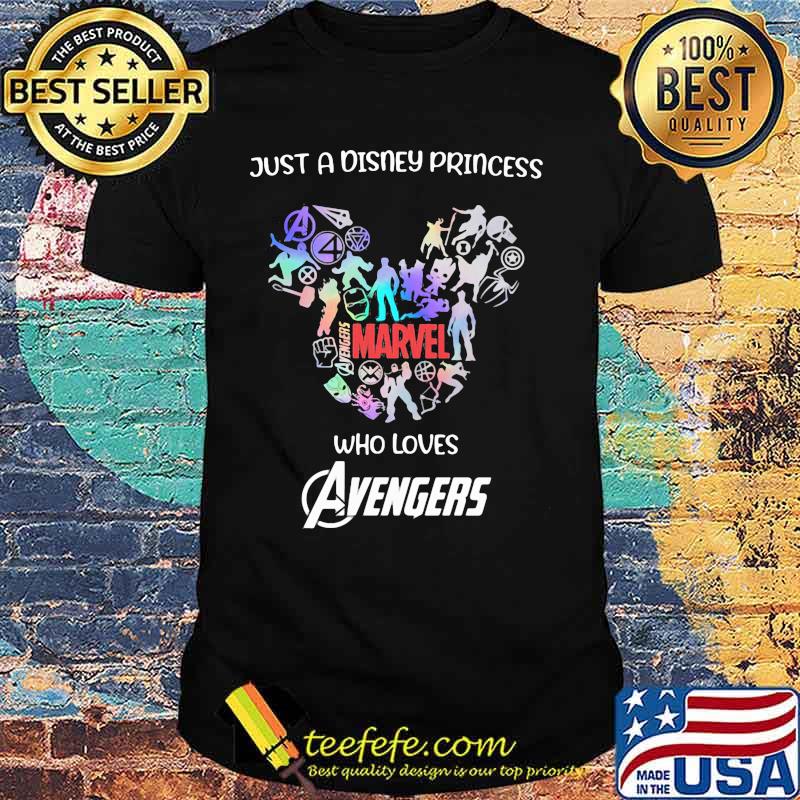 Just a disney princess marvel who loves avengers shirt