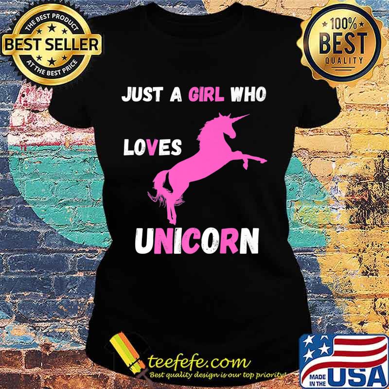 Just a girl who loves unicorns Premium T-Shirt Ladies tee Just a girl who loves unicorns Premium T-Shirt Ladies tee