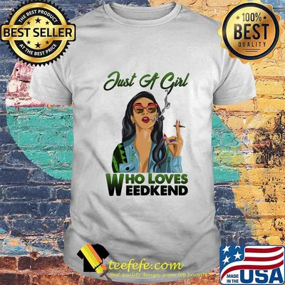 Just a girl who loves weekend shirt