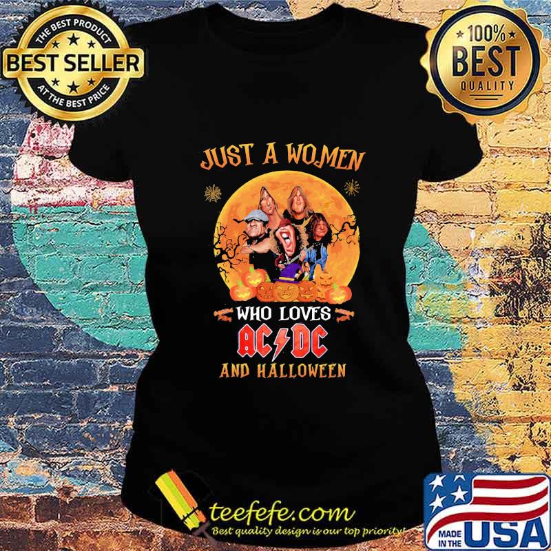 Just a woman who loves acdc and halloween pumpkins s Ladies tee Just a woman who loves acdc and halloween pumpkins s Ladies tee