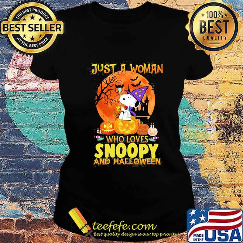 Just a woman who loves snoopy and halloween s Ladies tee Just a woman who loves snoopy and halloween s Ladies tee