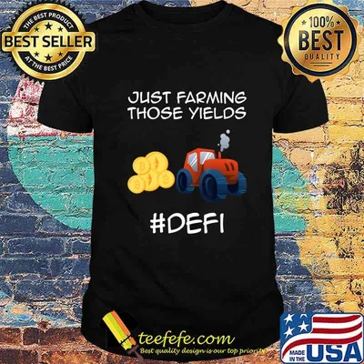 Just farming those yields Coins Token Cryptocurrency DeFi T-Shirt