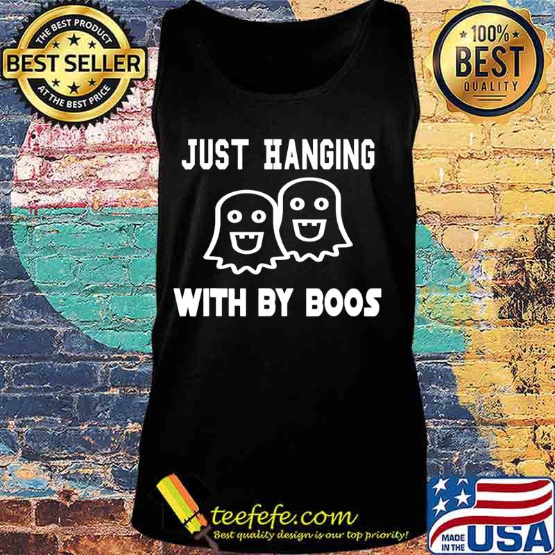 Just Hanging With By Boos Funny Ghost Boo Halloween 2020 T-Shirt Tank top Just Hanging With By Boos Funny Ghost Boo Halloween 2020 T-Shirt Tank top